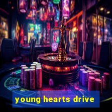 young hearts drive